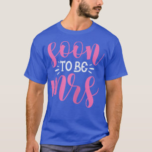 Kvinnosnart för att vara Bride Bröllop Bachelorett T Shirt