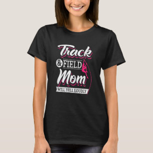Kvinnospår och Fält Mamma kommer att skrika mycket T Shirt