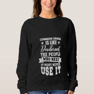 Kvinnosunt förnuft är som att dö ut. t shirt