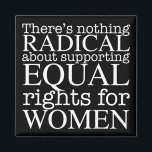 Kvotering av radikala kvinnor Kvinnors Höger Femin Magnet<br><div class="desc">Det är inget radikalt med att stödja lika höger för kvinnor. Feminismen är ingen radikal idé,  den är helt enkelt progressiv och det uppenbara valet för vårt samhälle. Vita skrivningar på en feministisk coola som kräver jämlikhet och höger för att främja abort.</div>