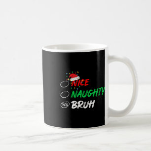 Kvotlista för Julafton i julklapp Naughty Bruh Fun Kaffemugg