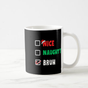 Kvotlista för Julafton i julklapp Naughty Bruh Fun Kaffemugg