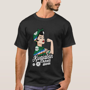 Kwajalein Atoll Mom Stark Kwajalein Rötter Kwajale T Shirt