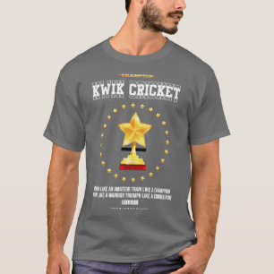 Kwik cricket3 t shirt