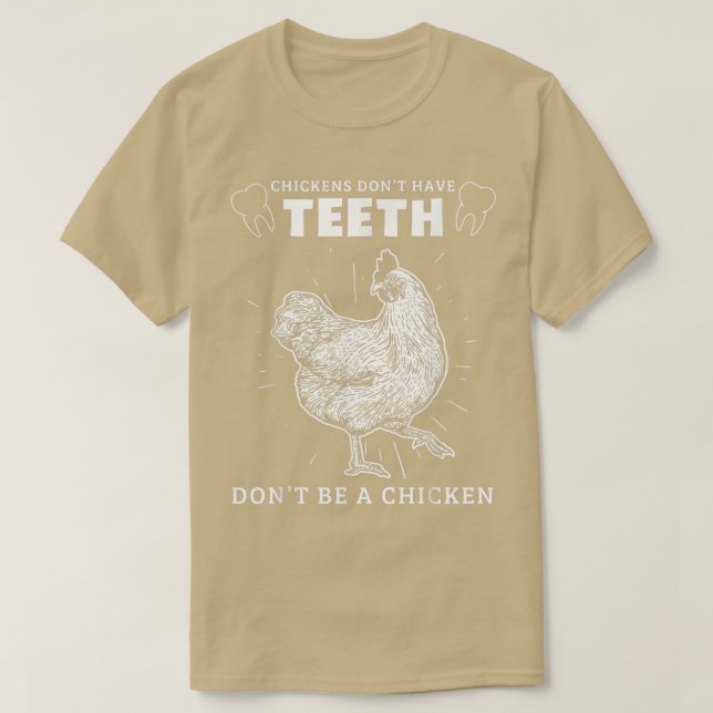 Kycklhöns får inte ha tänder som kycklings H T Shirt (Design framsida)