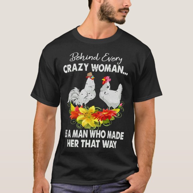 Kyckling bakom varje galen kvinna t shirt (Framsida)