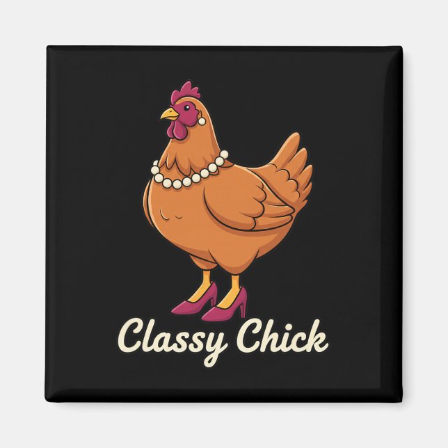 Kyckling Cly Chick, Jag Är Den Hönan I Pärlor  Magnet (Framsidan)