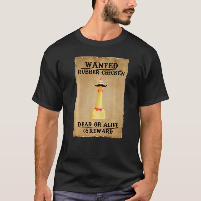 Kyckling Efterlyst Gummikyckling Död Eller Levande T Shirt (Framsida)