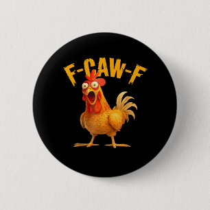 Kyckling F-Caw-F Klassisk Cool Unik Knapp