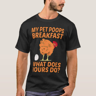 Kyckling Husdjur Min Husdjur Bajsar Frukost Vad Gö T Shirt