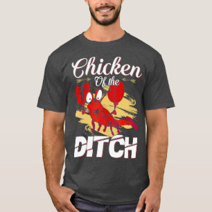 Kyckling i Ditch Kräftor Cajun Food Party T Shirt