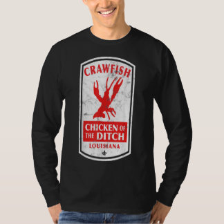 Kyckling i Ditch orsakar Kräftor Boil T-Shirt