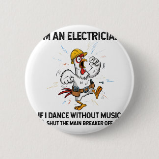 Kyckling Jag Är Elektriker Om Jag Dansar Utan Musi Knapp