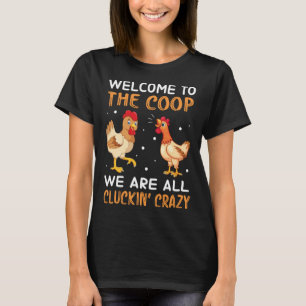 Kyckling kvinnor män Välkommen till coop cluckin g T Shirt