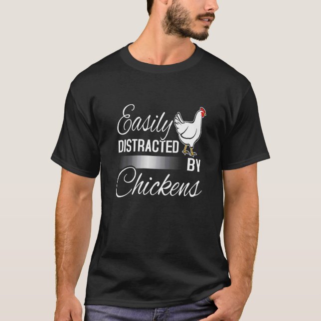 Kyckling Lätt Distraherad Av Kycklingar T Shirt (Framsida)