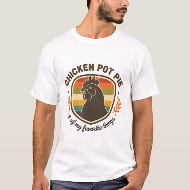 Kyckling Pot Pie 3 Av Mina Favoritsaker  T Shirt (Framsida)