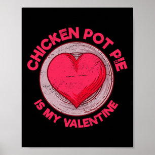 Kyckling Pot Pie är min valenta Meat Pie Rolig Paj Poster