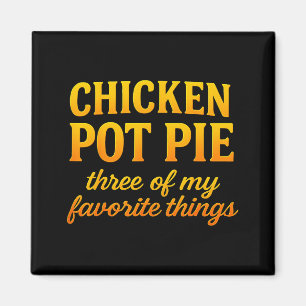 Kyckling Pot Pie Tre av mina favorit saker Roligt Magnet
