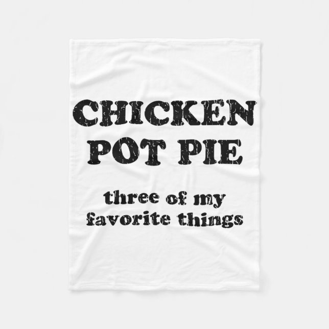 Kyckling Pot Pie Tre av mina favoritsaker _1  Fleecefilt (Framsidan)