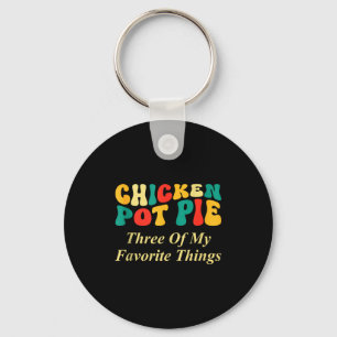 Kyckling Pot Pie Tre Av Mina Favoritsaker Rolig Nyckelring