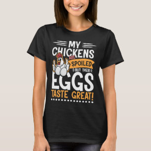 Kycklingar är förstörda Ägg Saste Underbar T Shirt