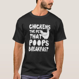 Kycklingar Husdjuret Som Bajsar Frukost Sarcastic T Shirt