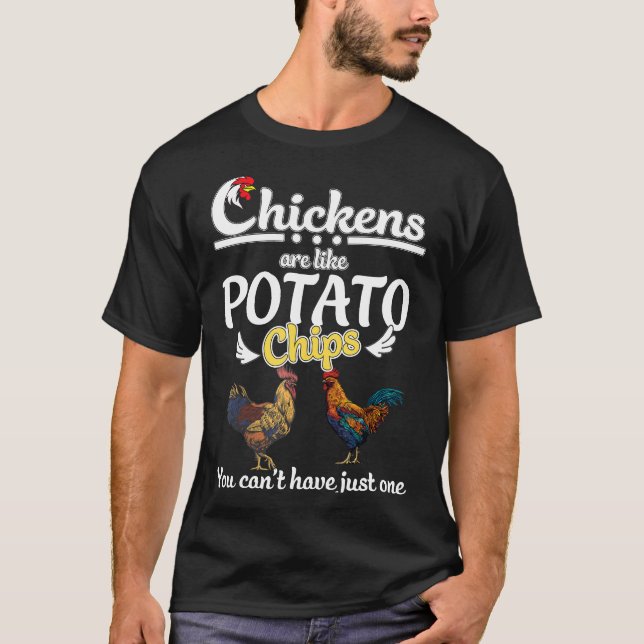 Kycklingar Kycklingar Är Som Potatischips Du Kan I T Shirt (Framsida)