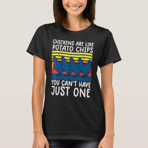 Kycklingar Kycklingar Är Som Potatischips T Shirt
