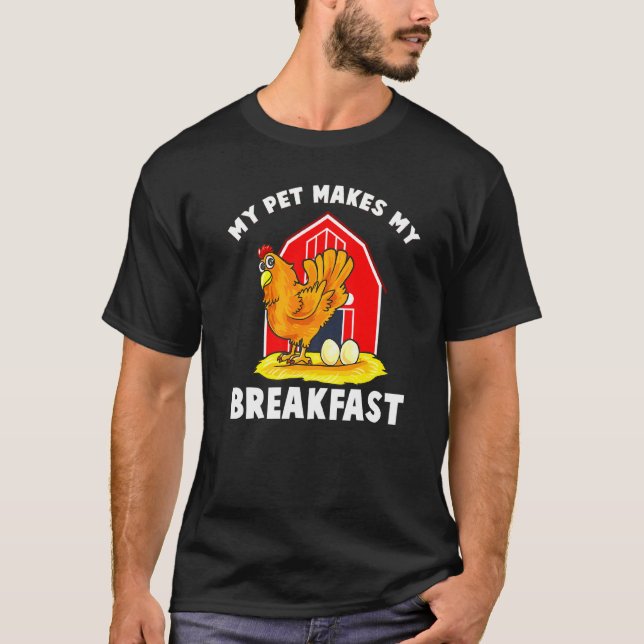 Kycklingar Mitt husdjur gör min frukost Gårdsdjur  T Shirt (Framsida)