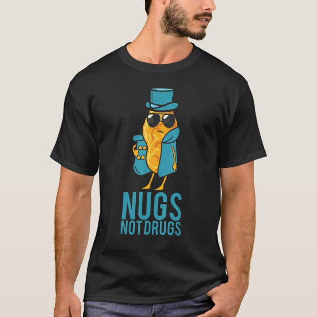 Kycklingbitar  Nugs Not Drugs 2 T Shirt (Framsida)
