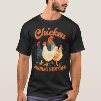 Kycklinghoardningsstörning Kyckling T Shirt