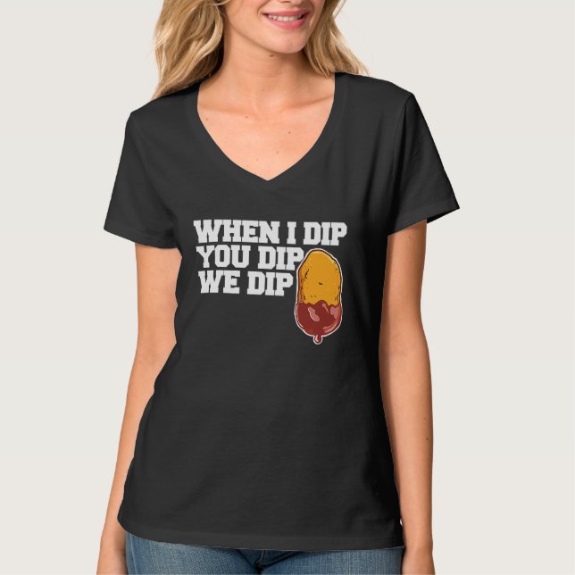 Kycklingnugget När jag doppar Du doppar vi doppar  T Shirt (Framsida)
