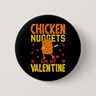 Kycklingnuggets är min valentine roliga nuggets-ma knapp