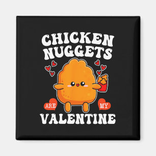 Kycklingnuggets är min valentine Roliga nuggets-ma Magnet