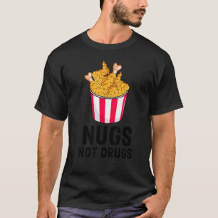 Kycklingnuggets Nugs Not Drugs 3 T Shirt