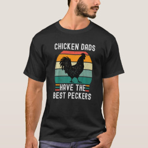 Kycklingpappor Har De Bästa Pikarna Kycklingfäder T Shirt