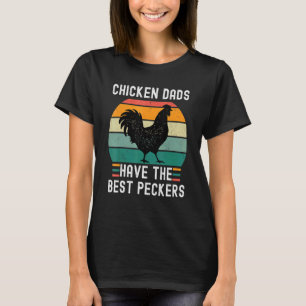 Kycklingpappor Har De Bästa Pikarna Kycklingfäder T Shirt