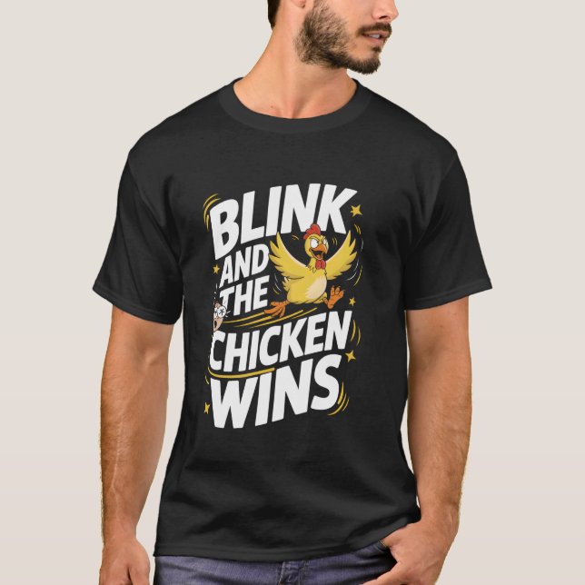 Kycklingspel Blink Och Kycklingen Vinner T Shirt (Framsida)