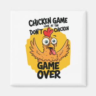 Kycklingspel titta inte på chickmemorandumet. magnet