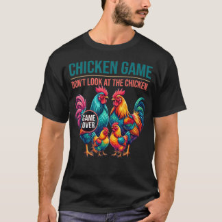 Kycklingspel Titta Inte På Kycklingen Roligt T Shirt