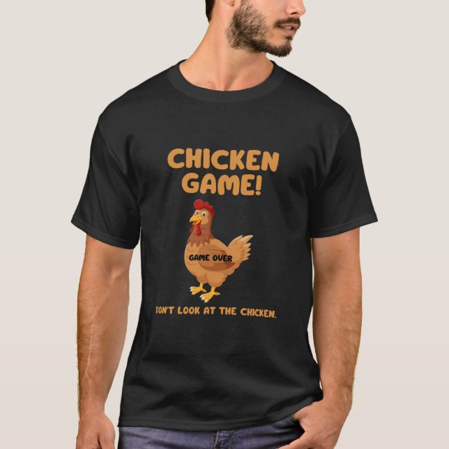 Kycklingspel titta inte på kycklingen t shirt (Framsida)