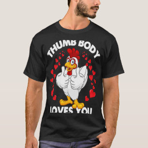 Kycklingtummar upp Valentines day Thumb Body Kärle T Shirt