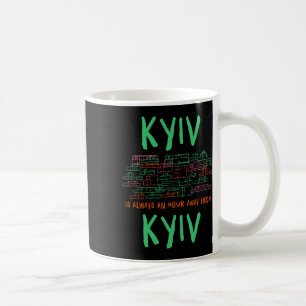 Kyiv är en timme bort från Kyiv-memes Ukrainatrend Kaffemugg