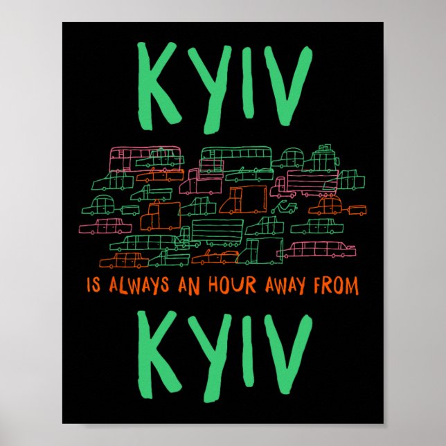 Kyiv är en timme från Kyiv-memes Ukrainas trend Poster (Framsidan)