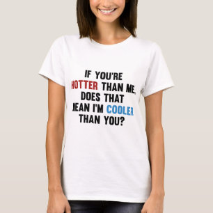 Kylare än du t shirt
