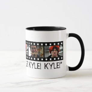 "KYLE! KYLE! KYLE! ", MUGG