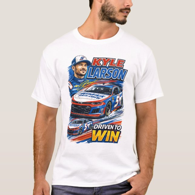 Kyle Larson Driven To Win Racing Tribute T Shirt (Framsida)
