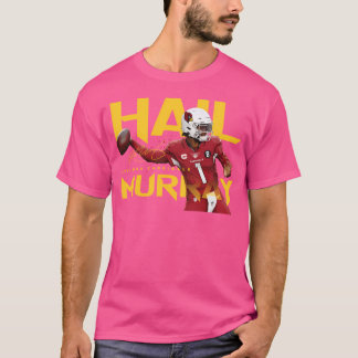 Kyler Murray Hail Murray T Shirt