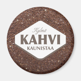 Kylmä Kahvi Kaunistaa Magnet 4