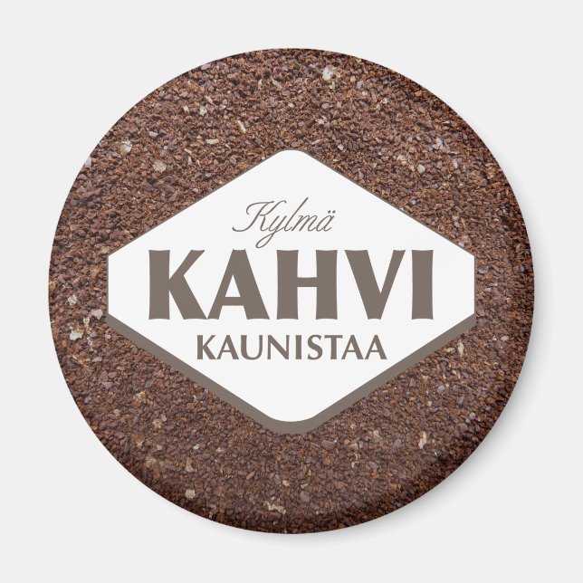 Kylmä Kahvi Kaunistaa Magnet 4 (Framsidan)